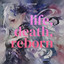 Life, Death, Reborn