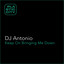 Keep on Bringin Me Down - G.Pal Remix