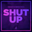 Shut Up - Extended Mix