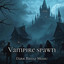 Vampire Spawn | Dark Battle Music