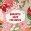 Romantic Jazz For Lovers cover