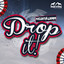 Drop It