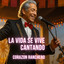 Corazon Ranchero - La Vida Se Vive Cantando
