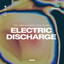 Electric Discharge (feat. Teya Flow) - Extended Mix