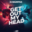 Get Out My Head - Radio Edit