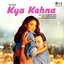 Kya Kehna (Original Motion Picture Soundtrack) cover