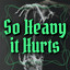 So Heavy it Hurts cover