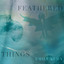 Emily Kuhn - Feathered Things: II Learus