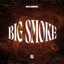 Big Smoke - Extended Mix