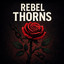 Rebel Thorns