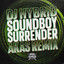 Soundboy Surrender - AKAS Remix artwork