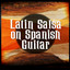 Latin Salsa on Spanish Guitar cover