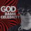 God Damn Celebrity