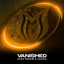 Vanished - Extended Mix