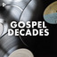 Gospel Decades 2020s to 1980s cover