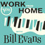 Work From Home with Bill Evans cover