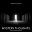Anthony Island - Mystery Thoughts - Soft House Version