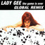 Lady Gee - The Game Is Over (Extended Global Remix)