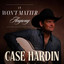 CASE HARDIN - IT WON'T MATTER ANYWAY