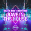 Rave In The House