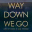 Way Down We Go - Ark of Noah