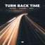 Turn Back Time - Extended Mix