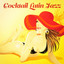 Cocktail Latin Jazz (The Perfect Bossa Jazz Lounge Music Playlist) cover