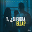 Y ¿SI FUERA ELLA VERSIÓN SALSA - CARLOS GARCIA
