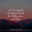 50 Essential Soothing Tracks for Relaxation and Rest cover