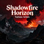 Shadowfire Horizon