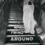 When I'm Not Around