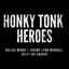 Billy Joe Shaver, Dallas Moore, Jeremy Lynn Woodall - Honky Tonk Heroes