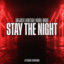 Stay The Night - Extended Mix