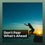 Dont Fear Whats Ahead cover