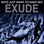 ExudeExude - Boys just wanna have sex (dance mix)