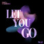 Let You Go