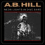AB Hill - Neon Lights & Dive Bars