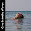 Give in to the Waves cover