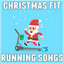 Christmas Fit Running Songs cover