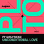 Unconditional Love - PP Girlfriend