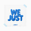 LATENCY - WE JUST