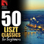 50 Liszt Classics for Beginners cover