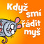 Když smí řádit myš