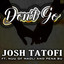 Josh Tatofi feat. Nu'u of Maoli & Pena Bu - Don't Go