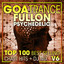 Goa Trance Fullon Psychedelic Top 100 Best Selling Chart Hits + DJ Mix V6 cover