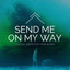 Send Me On My Way (feat. Mike Burke) - Extended