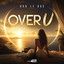 Rob Le Duc - Over U