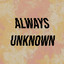 Parks - Always Unknown