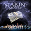 MAKIN' MONEY
