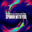 Spinnin With You - Extended Mix